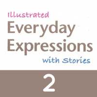 Learn english - Illustrated Everyday Expressions 2 on 9Apps