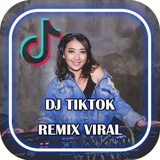 DJ Tiktok Viral Remix 2021 Offline