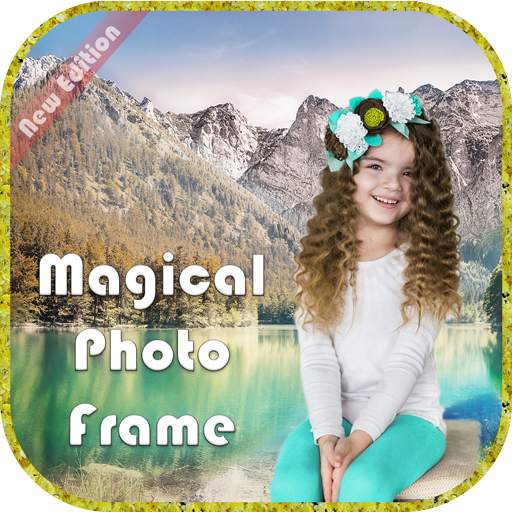 Magical Photo Frames / Magical Photo Editor