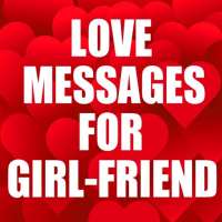 Love Messages for Girlfriend - Romantic Love SMS