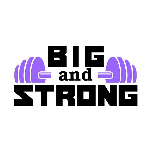 Big and Strong