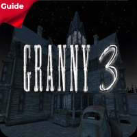 Granny - Granny 3 Horror Scary chapter guide 2021