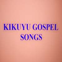 KIKUYU GOSPEL SONGS