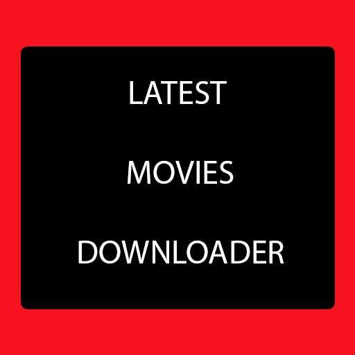 Latest Movies Downloader