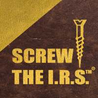 Screw the IRS