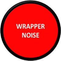 Wrapper Noise Sound