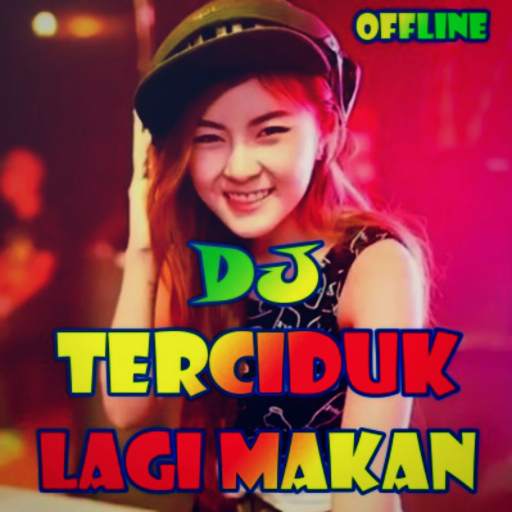 DJ Terciduk Lagi Makan Remix Full Offline