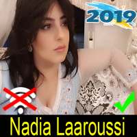 اغاني نادية لعروسي بدون نت Nadia Laaroussi 2019 on 9Apps