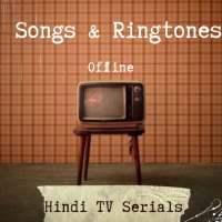 TV Serial Songs Ringtones Offline