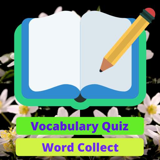 Vocabulary Quiz and Word Collect - Word games 2020