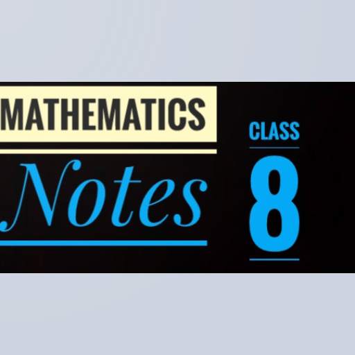 Mathematics Class 8 Notes CBSE,ICSE NCERT Syllabus