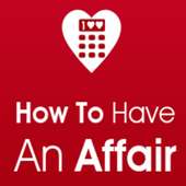 How to Have an Affair or Fling