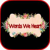 Words We Heart