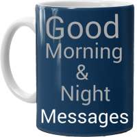 Good Morning & Night Messages