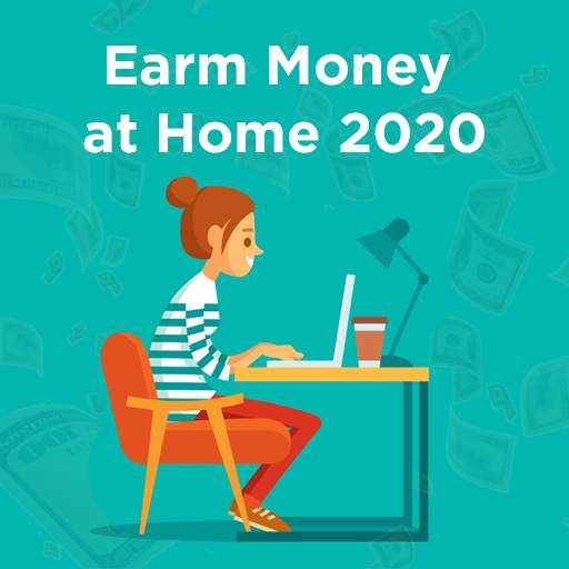 Make Money - Work At Home 2020