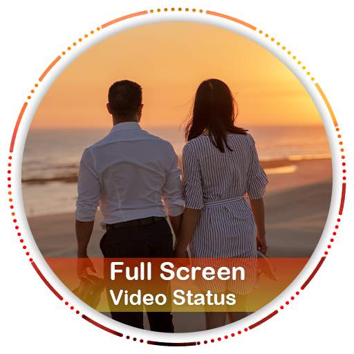 Full Screen Video Status & Video Status Downloader