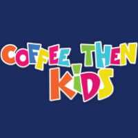 Coffee Then Kids