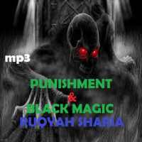 Punishment & Black Magic Ruqyah shariah mp3 on 9Apps