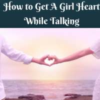 How to Get a Girl's Heart While Talking