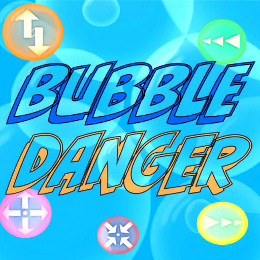 Bubble Danger