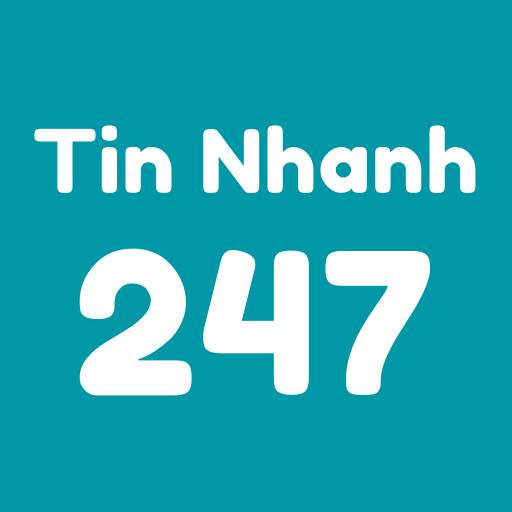 Tin nhanh 247 - Đọc báo, Tin tức 24h