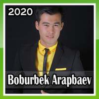 Boburbek Arapbaev qo'shiqlari 2021 on 9Apps