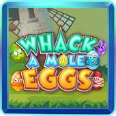Whack A Mole Eggs