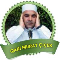 Qari Murat Çiçek kuranı kerim on 9Apps