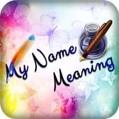 My Name Meaning ? : Name Art on 9Apps