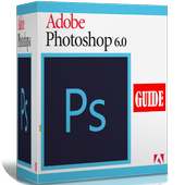 Guide For Adobe Photoshop Cs6