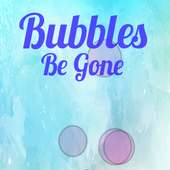 Bubbles Be Gone