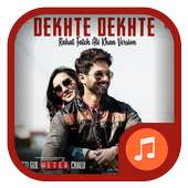 Dekhte Dekhte Song From Batti Gul Meter Chalu on 9Apps