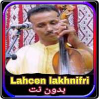 Lahcen lakhnifri لأغاني لحسن الخنيفري ﺑﺪﻭﻥ ﺃﻧﺘﺮﻧﻴﺖ on 9Apps