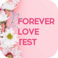 Forever Love Test