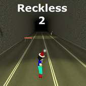 Reckless 2