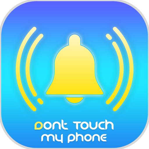 Dont Touch My Phone - Theft Alarm