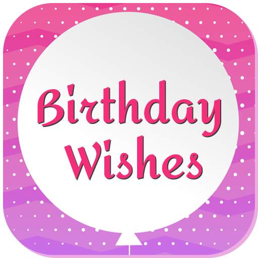 Birthday Wishes, Messages, Poems & Greetings