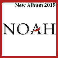 Lagu NOAH Terbaru -  New Album