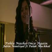 Pehla Nasha Once Again - Jubin Nautiyal ft. Palak on 9Apps