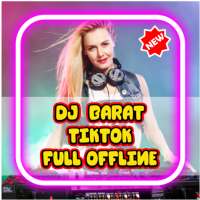 DJ Barat Tiktok Full Offline