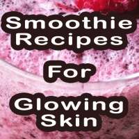 Smoothie Recipes For Glowing Skin - How To Detox