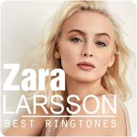 Zara Larsson - Best Ringtones on 9Apps