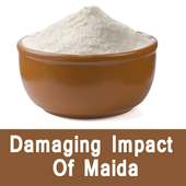 Damaging Impact of Maida - मैदा खाने के nuksaan on 9Apps