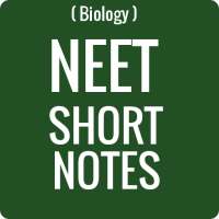 NEET BIOLOGY SHORT NOTES on 9Apps