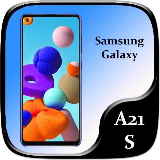 Galaxy A21 S | Theme for Galaxy A21 s