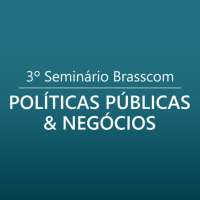 3ºSeminário Brasscom Políticas Públicas & Negócios on 9Apps