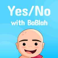 Yes/No with BaBlah- Fun Q&A with a Happy Monk