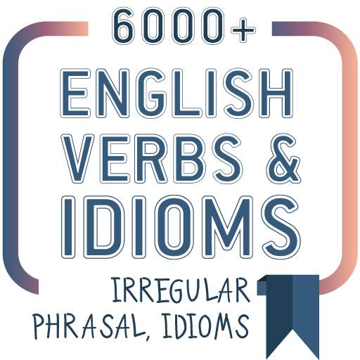 6000+ English irregular, phrasal and idioms