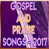 Gospel and Praise Songs - 2017 on 9Apps