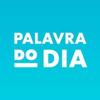Palavra do Dia — Dicionário da Língua Portuguesa on 9Apps